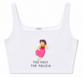 Crop Top Too Fast For Polizia