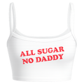 Crop Top All Sugar No Daddy